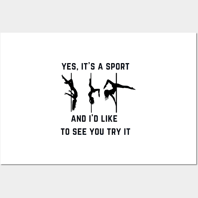 Yes, It's a Sport - Pole Dance Design Wall Art by Liniskop